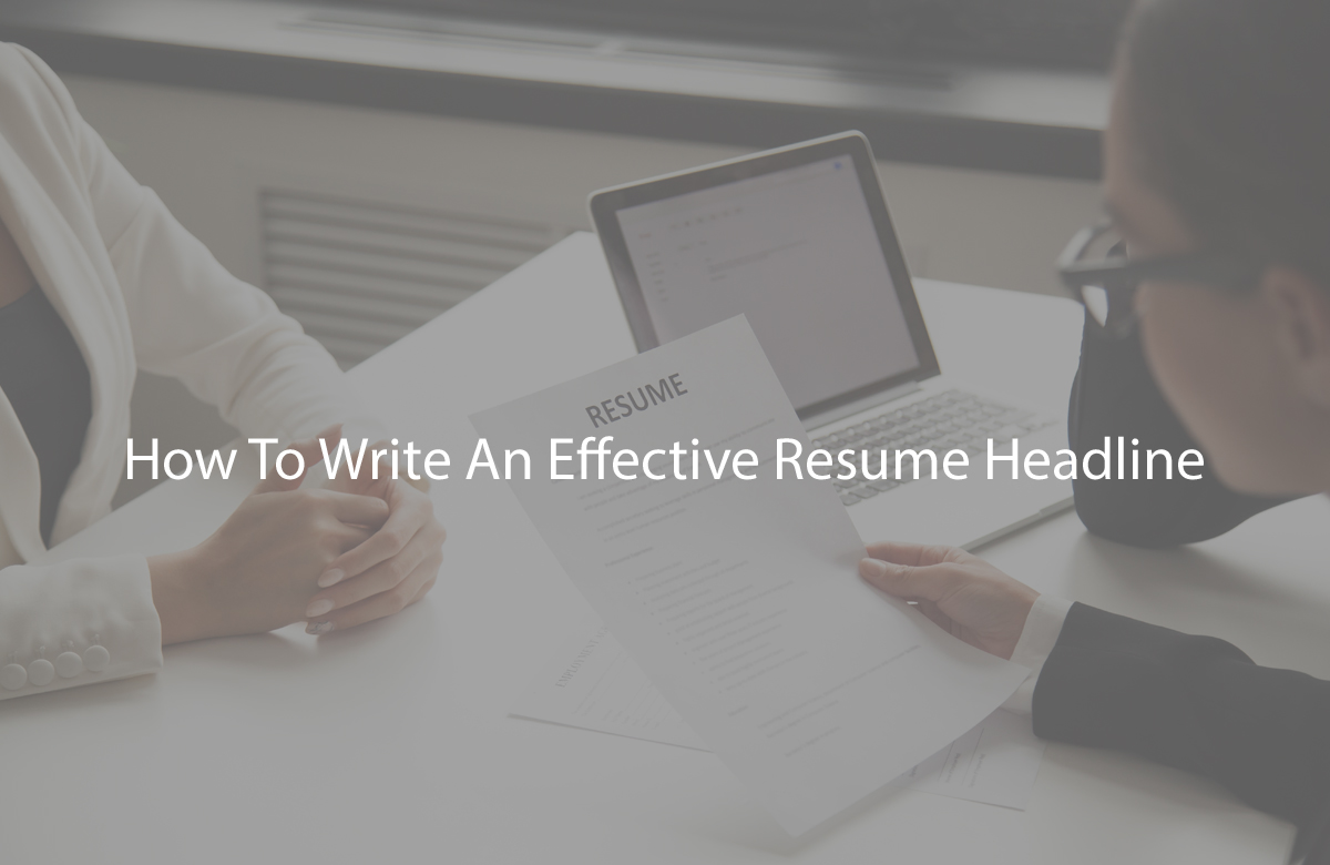 How To Write An Effective Resume Headline